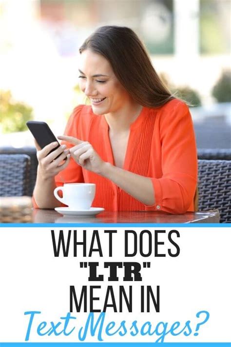 what does ltr mean in texting